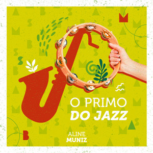 ดาวน์โหลดและฟังเพลง Primo do Jazz พร้อมเนื้อเพลงจาก Aline Muniz