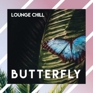 อัลบัม Butterfly // Lounge Chill ศิลปิน Various Artists