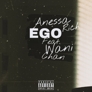 收听Anessa Rich的Ego (Explicit)歌词歌曲