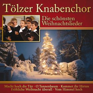 อัลบัม Die schönsten Weihnachtslieder: Tölzer Knabenchor ศิลปิน Gerhard Schmidt-Gaden