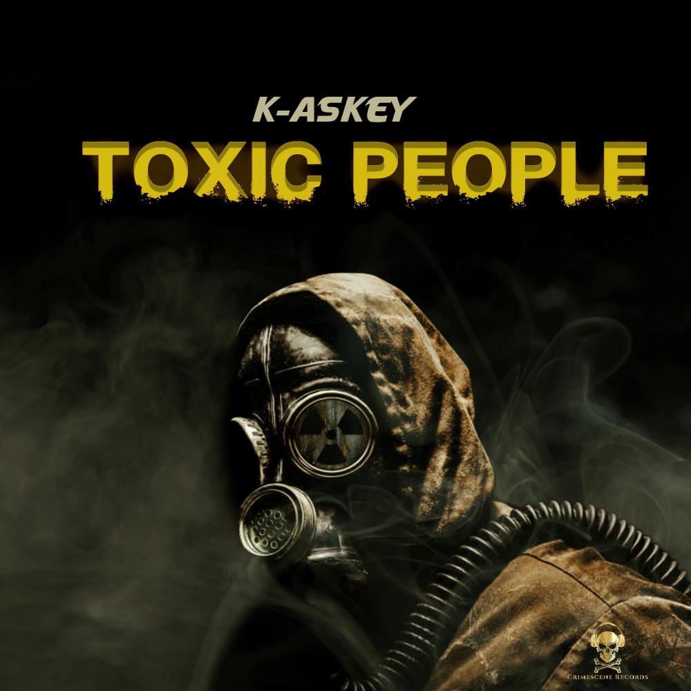 Toxic People (feat. K-Askey)