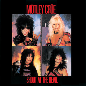 Mötley Crüe的專輯Shout At The Devil