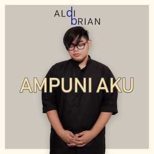 Album Ampuni Aku from Aldi Brian