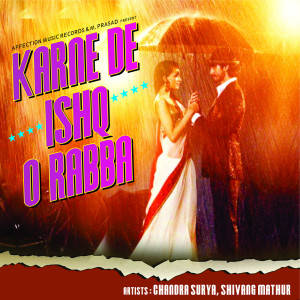 Listen to Karne De Ishq O Rabba song with lyrics from Chandra Surya