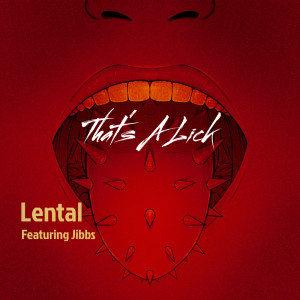 อัลบัม That's A Lick (Explicit) ศิลปิน Lental