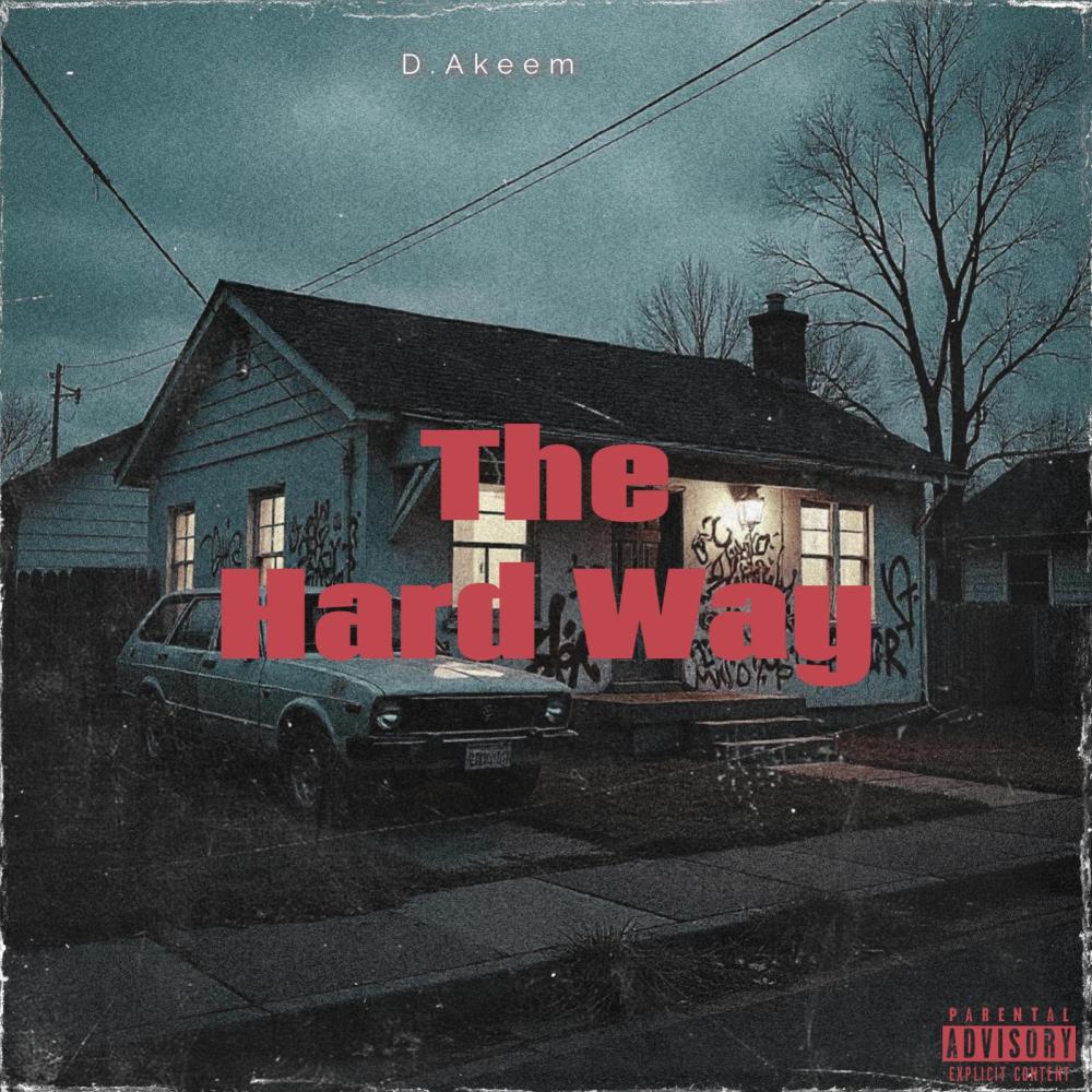 The Hard Way (Explicit)