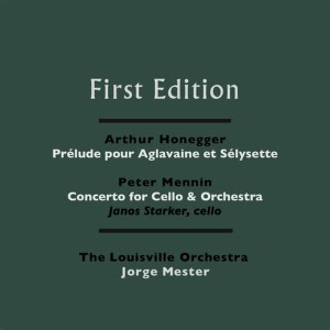 The Louisville Orchestra的專輯Arthur Honegger: Prélude pour Aglavaine et Sélysette - Peter Mennin: Concerto for Cello & Orchestra