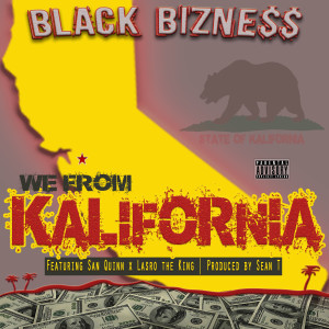 ดาวน์โหลดและฟังเพลง We from Kalifornia (Explicit) พร้อมเนื้อเพลงจาก Black Bizness