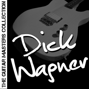 Dick Wagner的專輯The Guitar Masters Collection: Dick Wagner