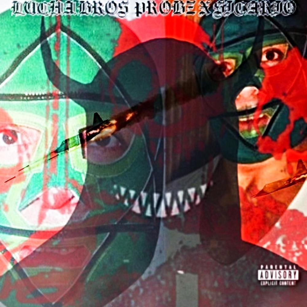 LUCHA BROS (feat. Probz) (Intro)