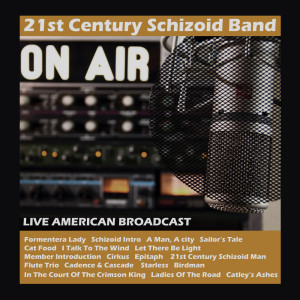 อัลบัม On Air - Live American Broadcast ศิลปิน 21st Century Schizoid Band