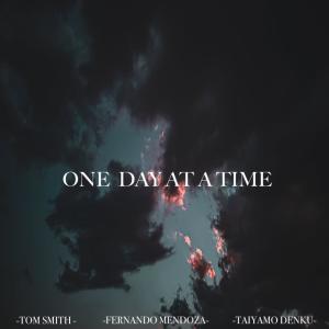 Taiyamo Denku的專輯ONE DAY AT A TIME (feat. Taiyamo Denku & TOM SMITH) [Explicit]