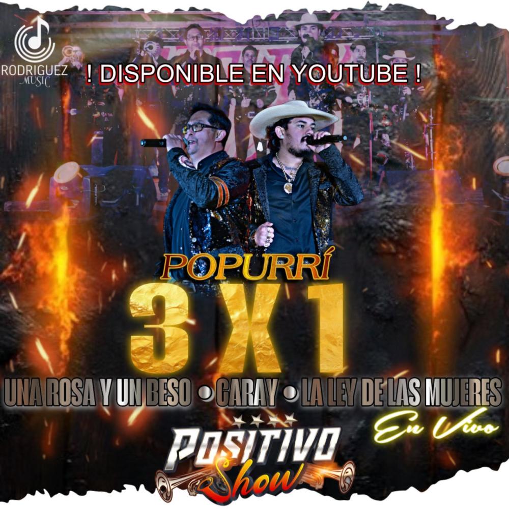Popurrí 3X1 Pt.1 : Una Rosa Y Un Beso / Caray / La Ley De Las Mujeres
