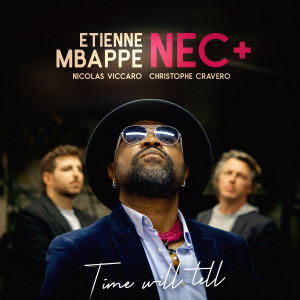 Etienne Mbappe的專輯Time Will Tell