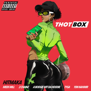 Thot Box (feat. Meek Mill, 2 Chainz, YBN Nahmir, A Boogie Wit da Hoodie & Tyga) (Explicit)