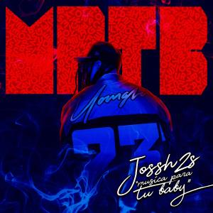 Jossh2s的專輯Musica Para Tu Baby (Explicit)