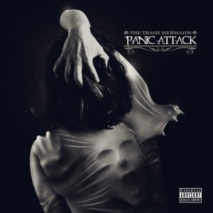 Dengarkan lagu Panic Attack nyanyian The Trash Mermaids dengan lirik