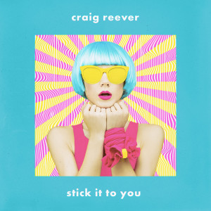 Album Stick It to You oleh Craig Reever