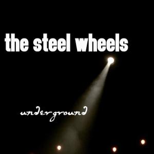 The Steel Wheels的專輯When I Lived Underground