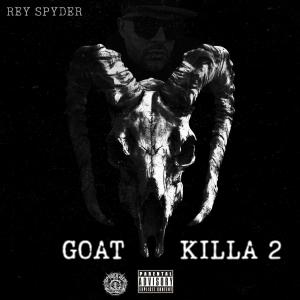 Rey Spyder的專輯Goat Killa 2 (Explicit)