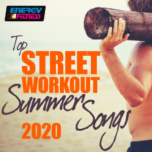 Top Street Workout Summer Songs 2020