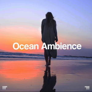 Album !!!" Ocean Ambience "!!! from Ocean Sounds