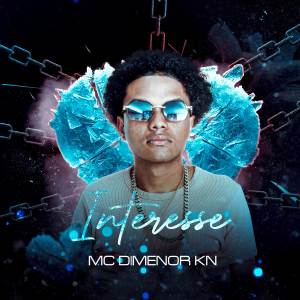 ดาวน์โหลดและฟังเพลง Interesse พร้อมเนื้อเพลงจาก Mc Dimenor Kn