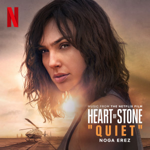 Noga Erez的專輯Quiet [from the Netflix Film ‘Heart of Stone’] (Explicit)