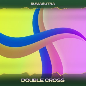 Album Double Cross oleh Sumasutra