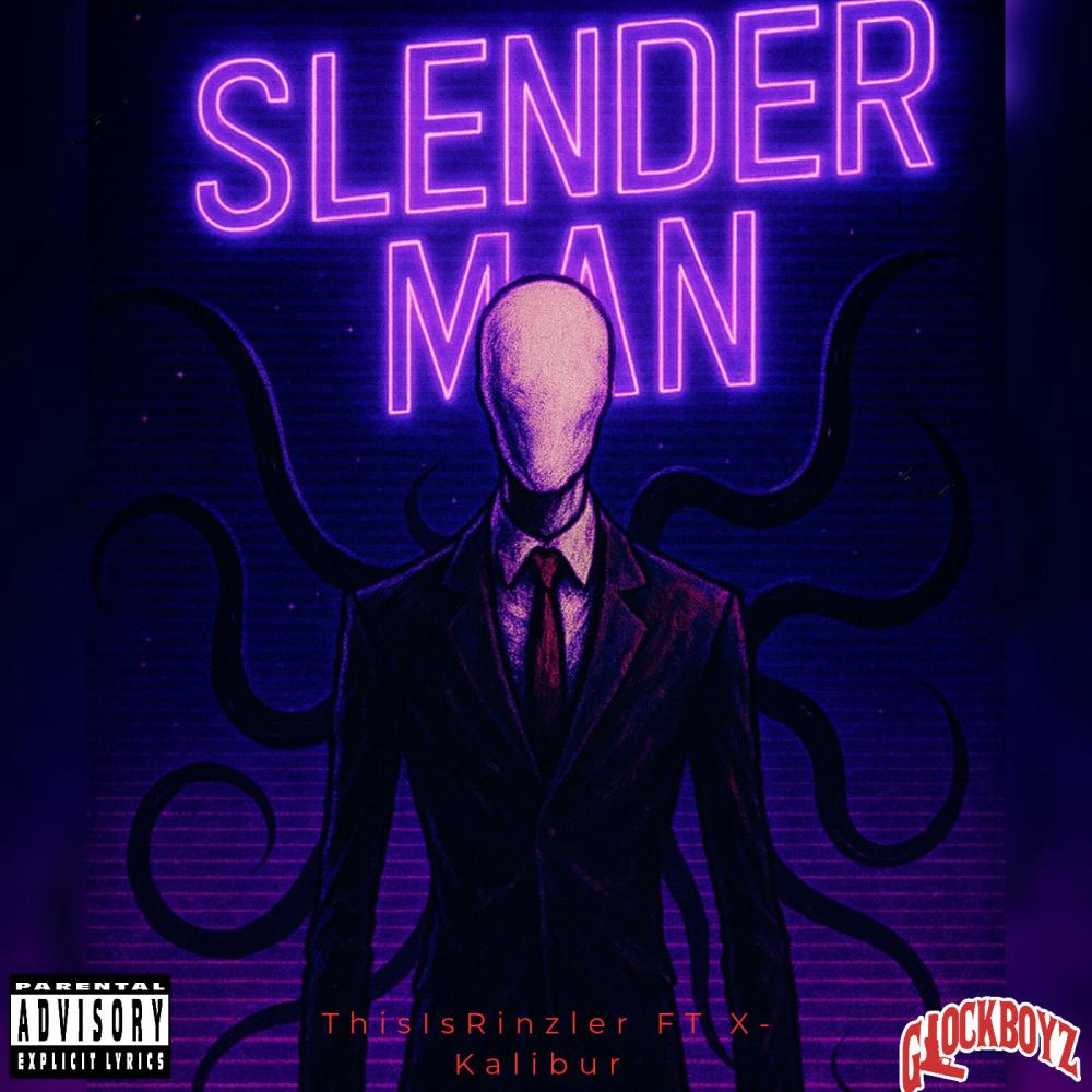 Slender Man (feat. X-Kalibur) (Explicit)