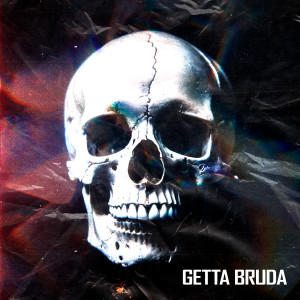 Listen to GETTA BRUDA (Explicit) song with lyrics from FOXYOFF