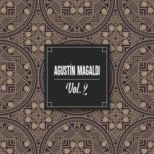 อัลบัม Agustin Magaldi, Vol. 2 ศิลปิน Agustín Magaldi