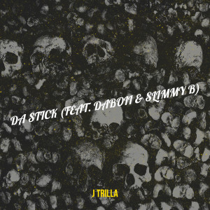 Listen to Da Stick song with lyrics from J Trilla