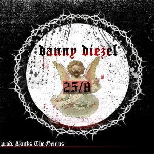 Album 25/8 (Explicit) from Danny Diezel