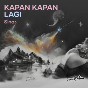 Listen to Kapan Kapan Lagi song with lyrics from Sinar