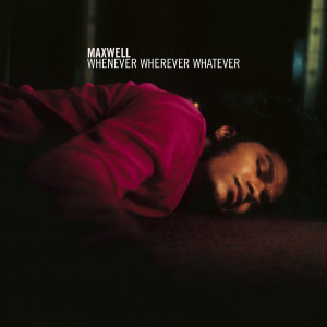 收聽Maxwell的Whenever Wherever Whatever (Unplugged)歌詞歌曲