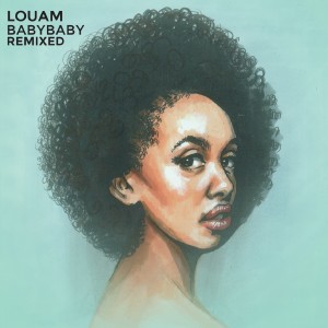 Dengarkan lagu BabyBaby (Soulbase Remix) nyanyian Louam dengan lirik