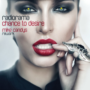 Dengarkan Chance To Desire (Mike Candys Rework Extended) lagu dari Radiorama dengan lirik