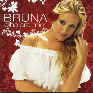 收聽Bruna的Sou Tua Mulher歌詞歌曲