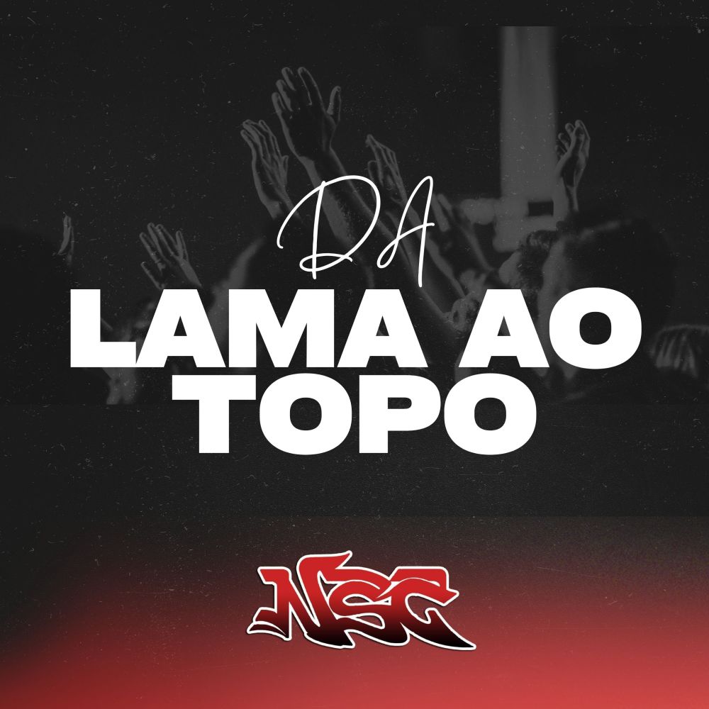 Da Lama ao Topo (Explicit)