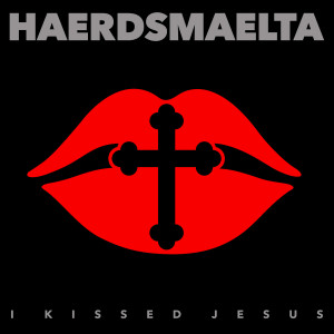 ดาวน์โหลดและฟังเพลง I Kissed Jesus พร้อมเนื้อเพลงจาก HAERDSMAELTA