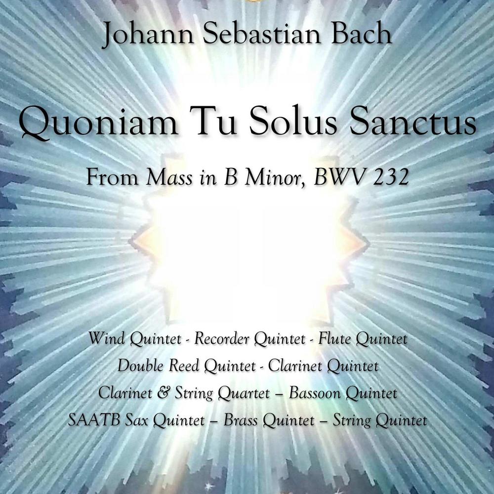 Mass in B Minor, BWV 232: Quoniam Tu Solus Sanctus - String Quintet (2 Violins, Viola, 2 Violoncelli)