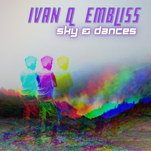 收聽Ivan Q的Sky & Dances歌詞歌曲