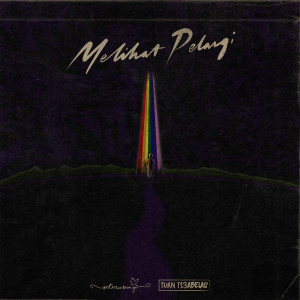 Listen to Melihat Pelangi song with lyrics from Seterusunyi