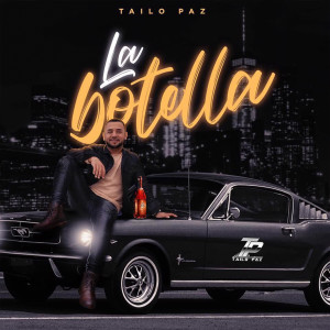 收聽Tailo Paz的La Botella歌詞歌曲