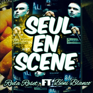 收聽REDA RESET的Seul en Scène (Explicit)歌詞歌曲