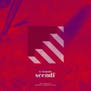 收听G-laspada的SCENDI歌词歌曲
