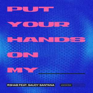 Put Your Hands On My ____ (feat. Saucy Santana) (Explicit)