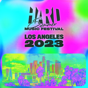 Album HARD Summer 2023 (Explicit) oleh Insomniac Music Group