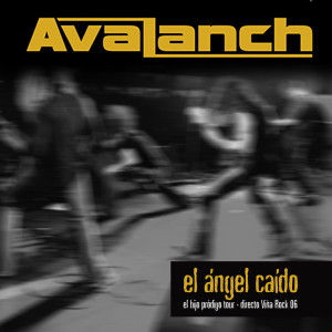 Listen to El Ángel Caído(En Directo) song with lyrics from Avalanch
